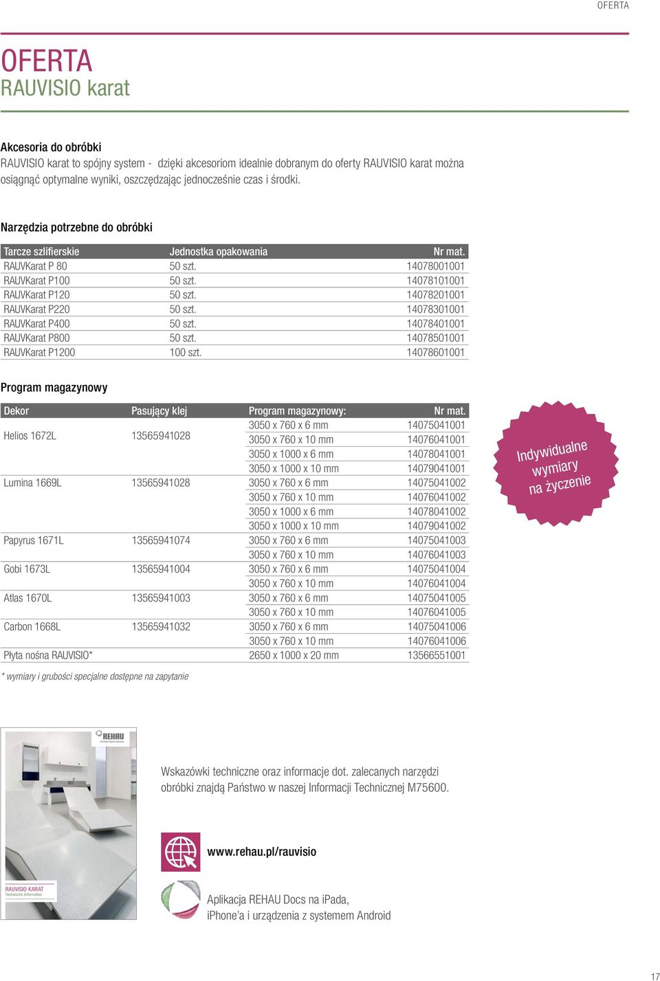 14078201001 RAUVKarat P220 50 szt. 14078301001 RAUVKarat P400 50 szt. 14078401001 RAUVKarat P800 50 szt. 14078501001 RAUVKarat P1200 100 szt.