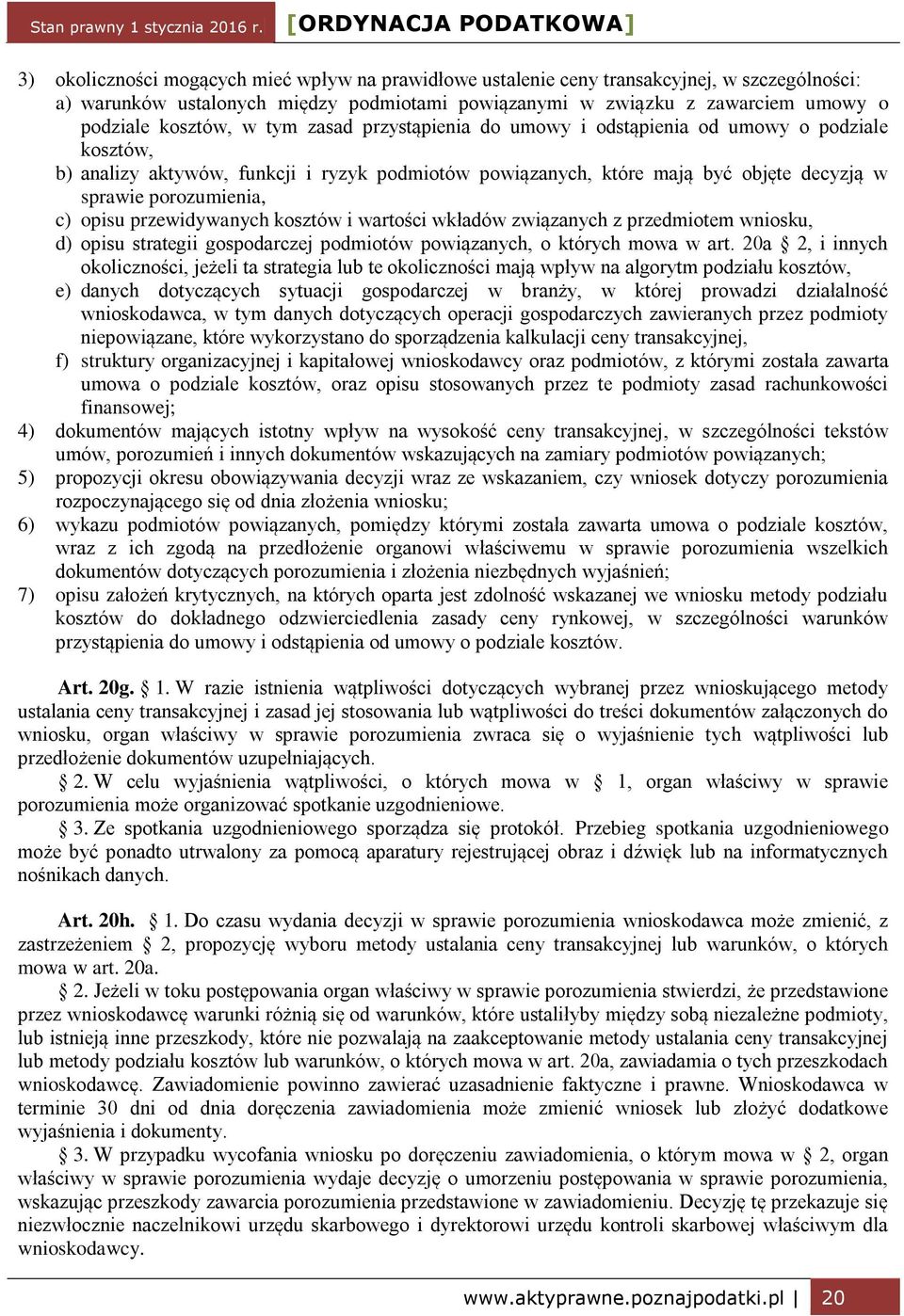 przewidywanych kosztów i wartości wkładów związanych z przedmiotem wniosku, d) opisu strategii gospodarczej podmiotów powiązanych, o których mowa w art.