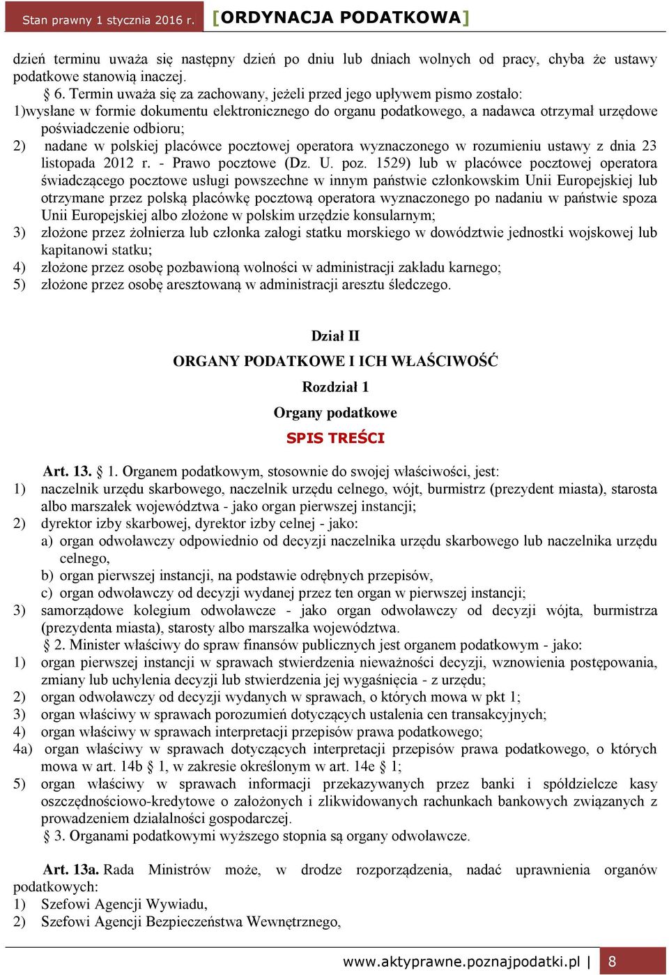 nadane w polskiej placówce pocztowej operatora wyznaczonego w rozumieniu ustawy z dnia 23 listopada 2012 r. - Prawo pocztowe (Dz. U. poz.