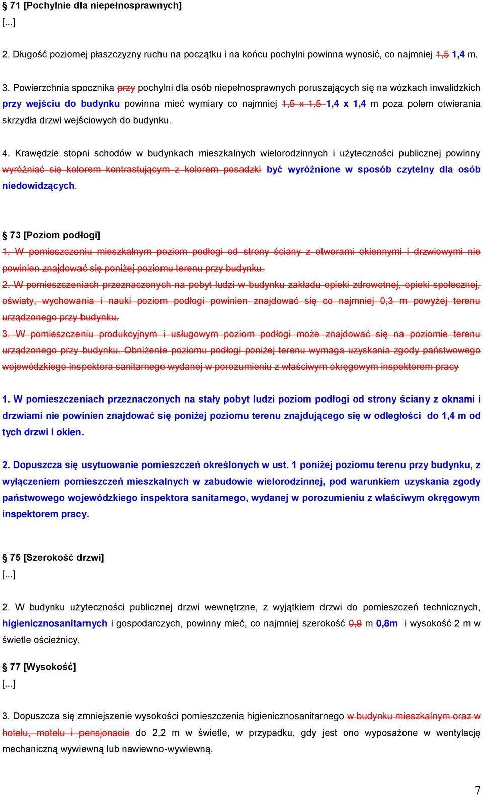 otwierania skrzydła drzwi wejściowych do budynku. 4.