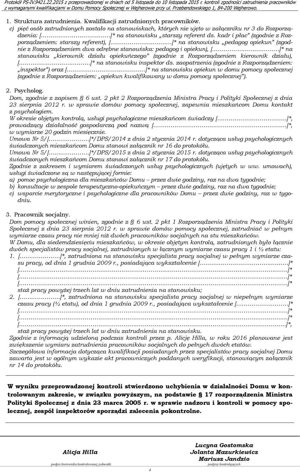 . ]* na stanowisku kierownik działu opiekuńczego (zgodnie z Rozporządzeniem kierownik działu), [. ]* na stanowisku inspektor ds. zaopatrzenia (zgodnie z Rozporządzeniem: inspektor ) oraz [.