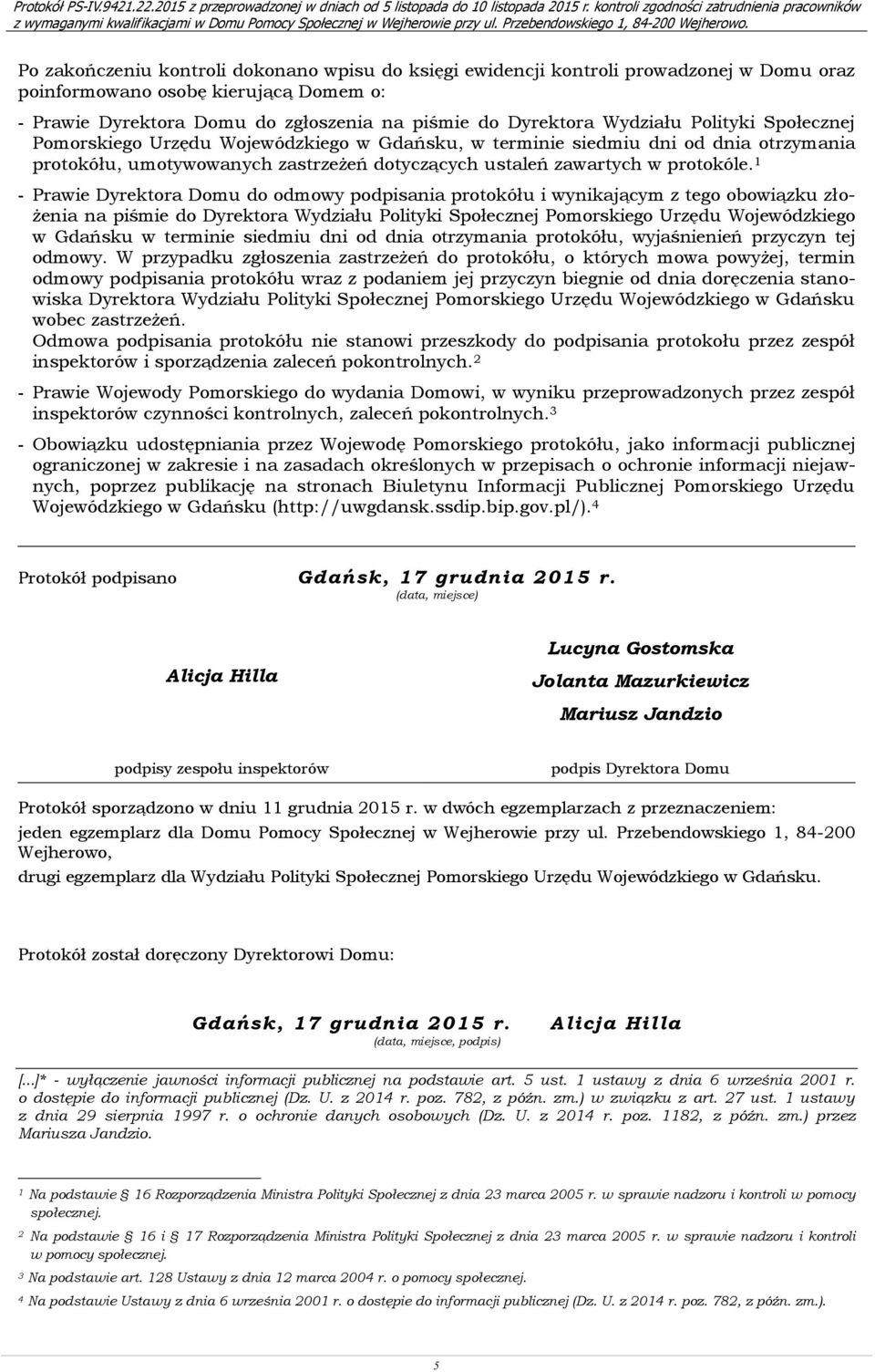 1 - Prawie Dyrektora Domu do odmowy podpisania protokółu i wynikającym z tego obowiązku złożenia na piśmie do Dyrektora Wydziału Polityki Społecznej Pomorskiego Urzędu Wojewódzkiego w Gdańsku w