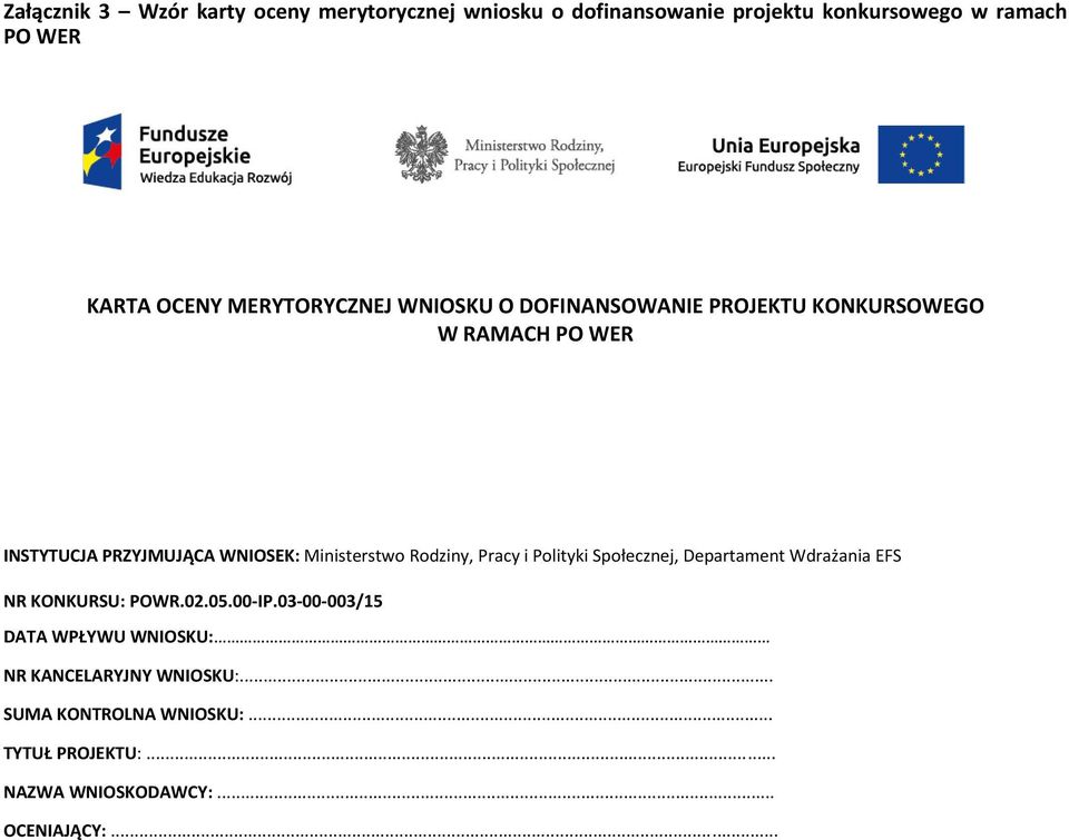 Ministerstwo Rodziny, Pracy i Polityki Społecznej, Departament Wdrażania EFS NR KONKURSU: POWR.02.05.00 IP.