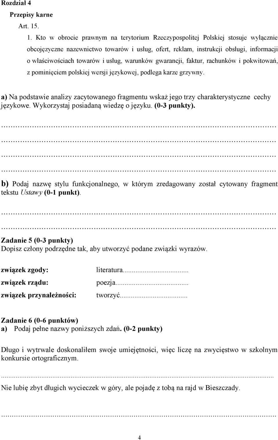 usług, warunków gwarancji, faktur, rachunków i pokwitowań, z pominięciem polskiej wersji językowej, podlega karze grzywny.