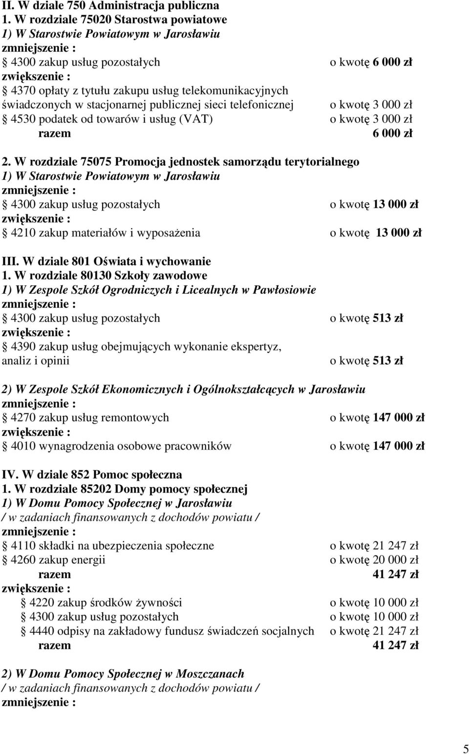 kwotę 3 000 zł 4530 podatek od towarów i usług (VAT) o kwotę 3 000 zł 6 000 zł 2.