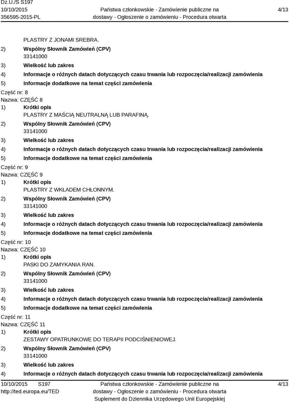 Część nr: 9 Nazwa: CZĘŚĆ 9 PLASTRY Z WKŁADEM CHŁONNYM.