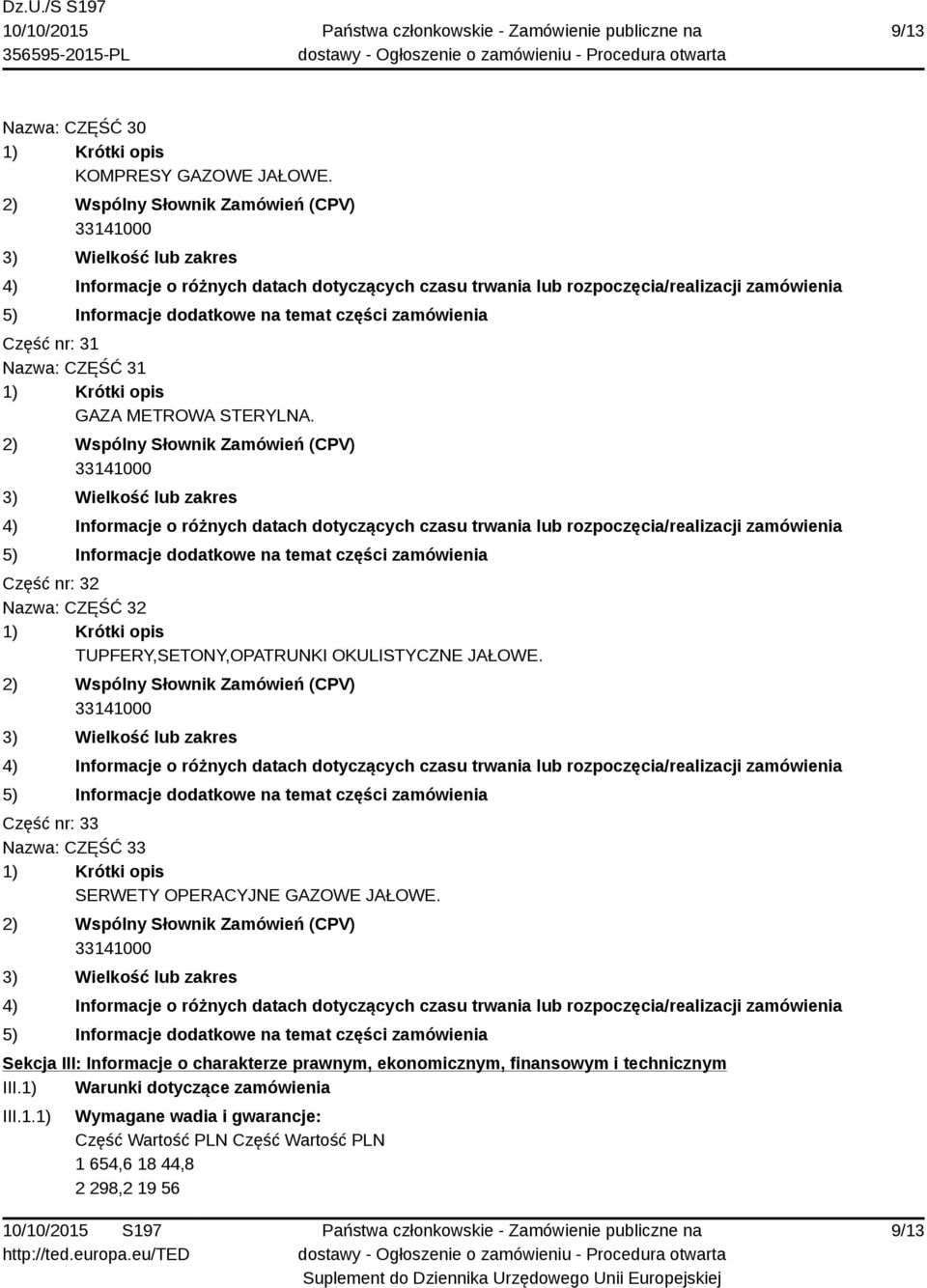 Część nr: 33 Nazwa: CZĘŚĆ 33 SERWETY OPERACYJNE GAZOWE JAŁOWE.