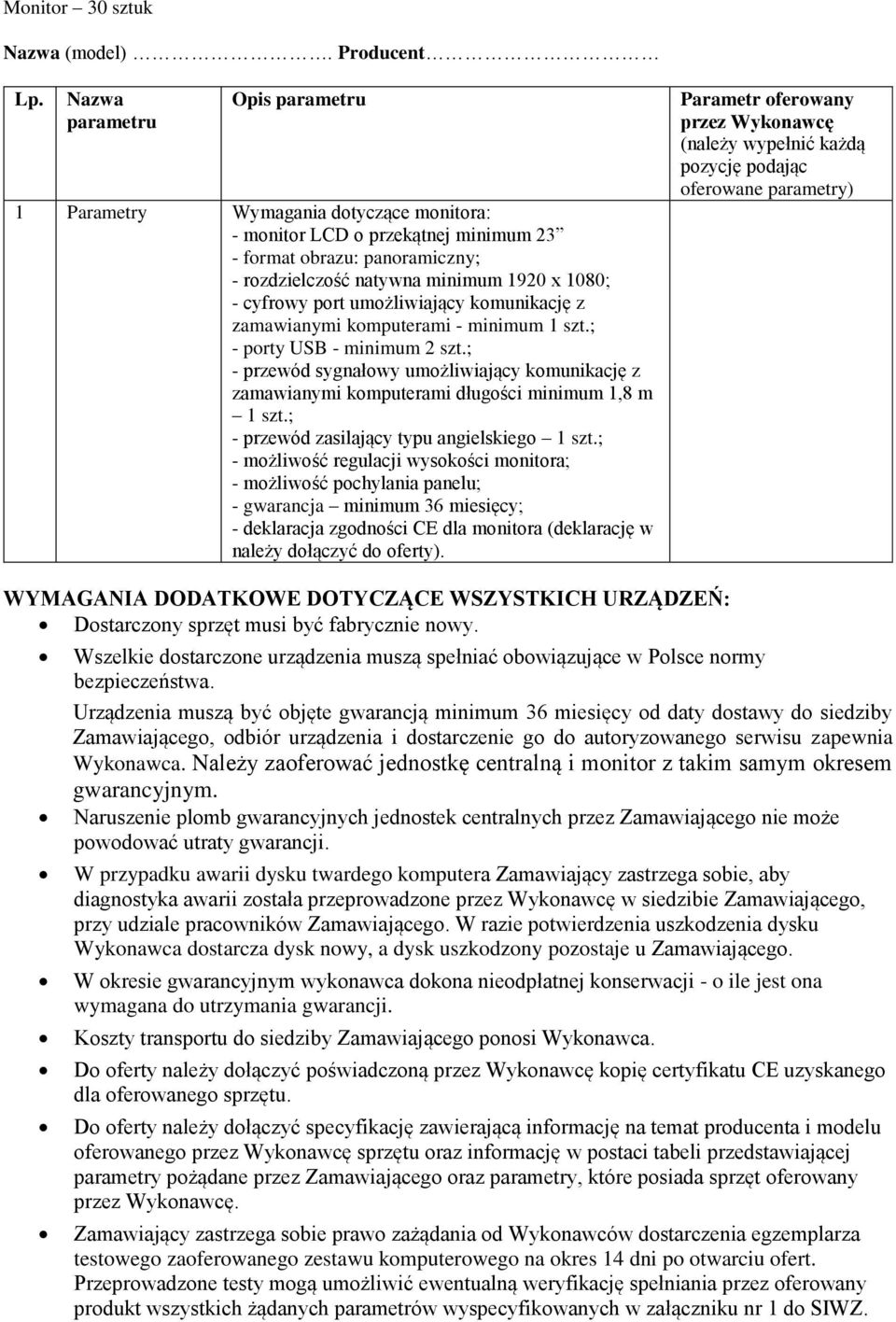 port umożliwiający komunikację z zamawianymi komputerami - minimum 1 szt.; - porty USB - minimum 2 szt.