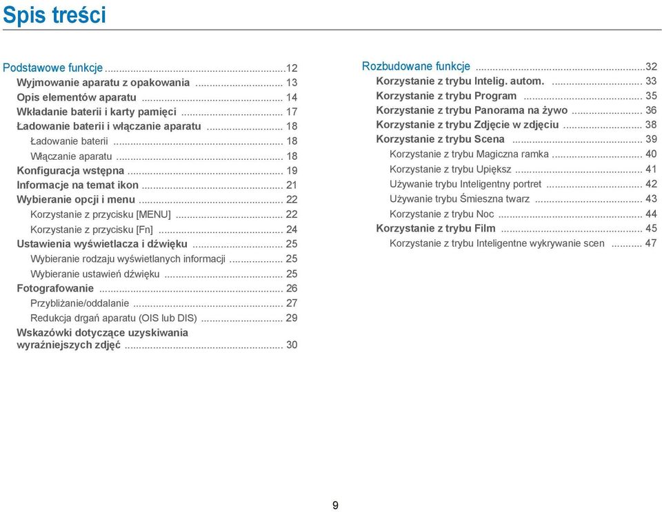 .. 22 Korzystanie z przycisku [Fn]... 24 Ustawienia wyświetlacza i dźwięku... 25 Wybieranie rodzaju wyświetlanych informacji... 25 Wybieranie ustawień dźwięku... 25 Fotografowanie.