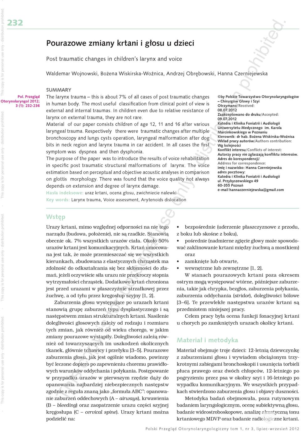 Obrębowski, Hanna Czerniejewska SUMMARY The larynx trauma this is about 7% of all cases of post traumatic changes in human body.