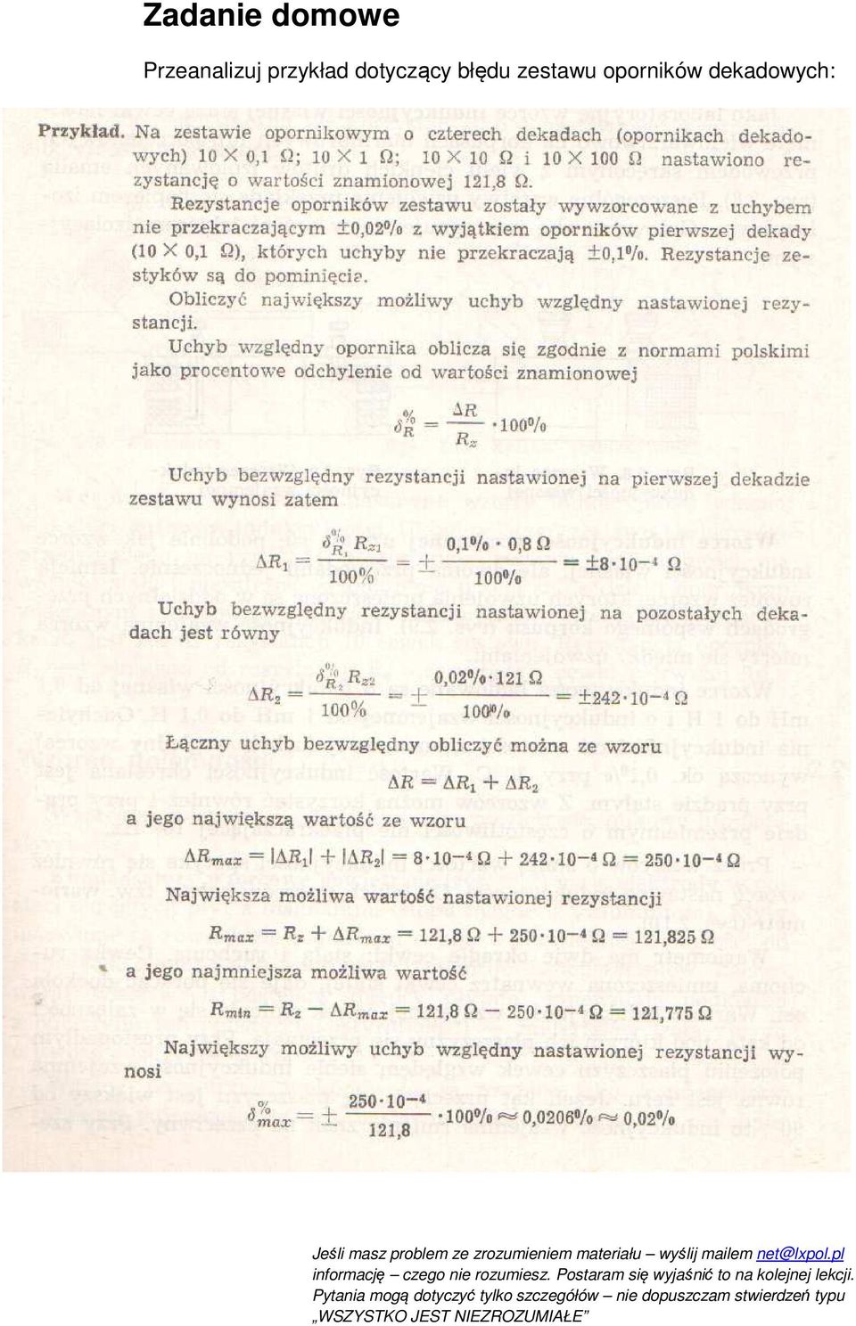 pl informację czego nie rozumiesz. Postaram się wyjaśnić to na kolejnej lekcji.