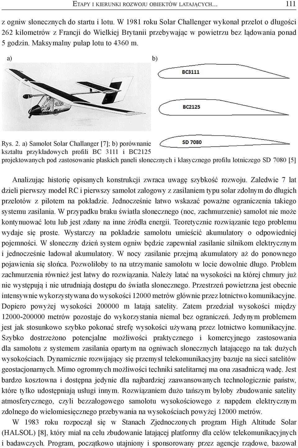 2. a) Samolot Solar Challanger [7]; b) porównanie kształtu przykładowych profili BC 3111 i BC2125 projektowanych pod zastosowanie płaskich paneli słonecznych i klasycznego profilu lotniczego SD 7080