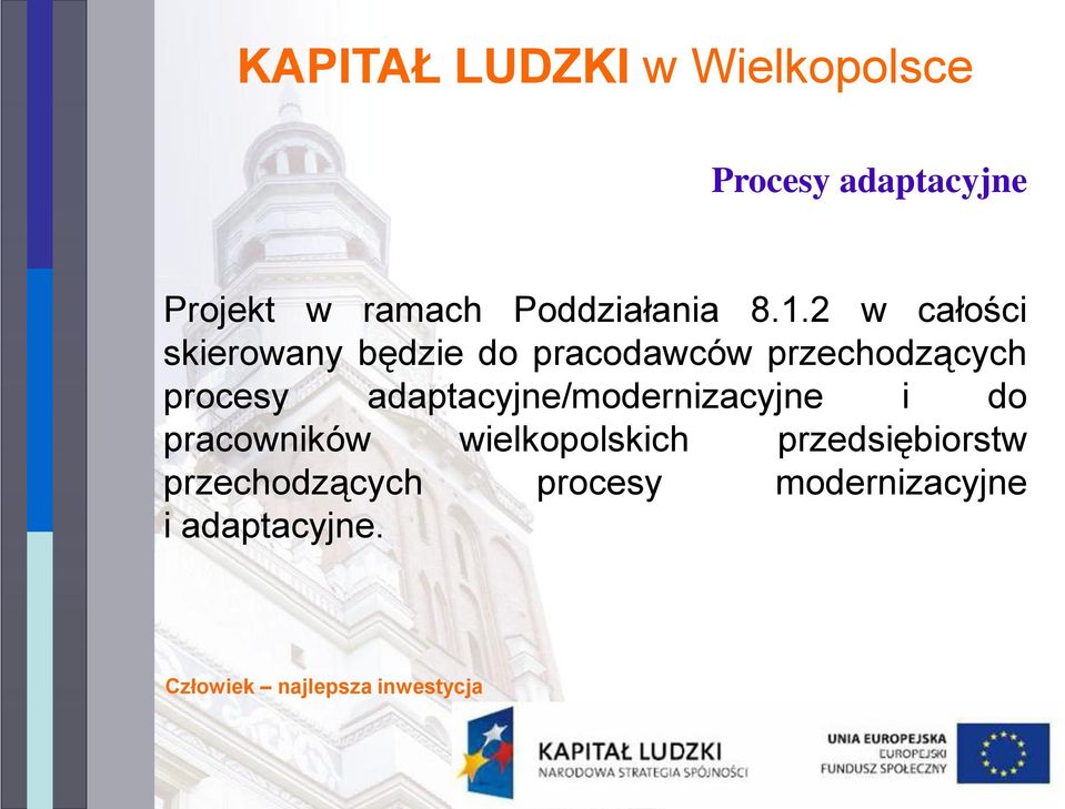 procesy adaptacyjne/modernizacyjne i do pracowników