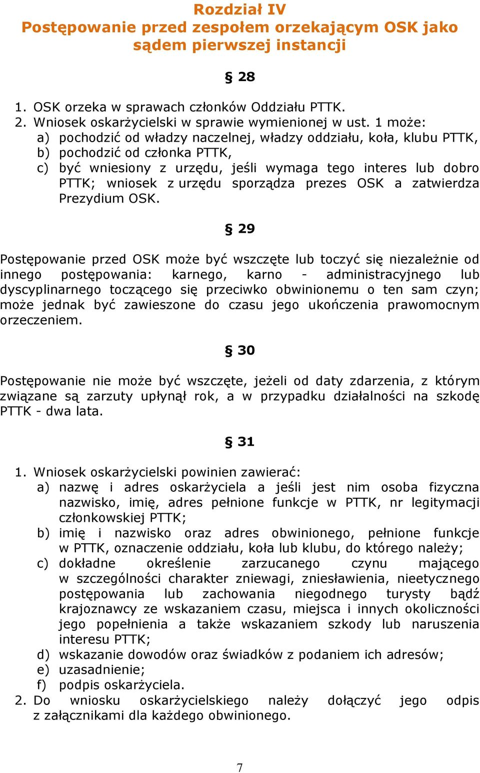 sporządza prezes OSK a zatwierdza Prezydium OSK.