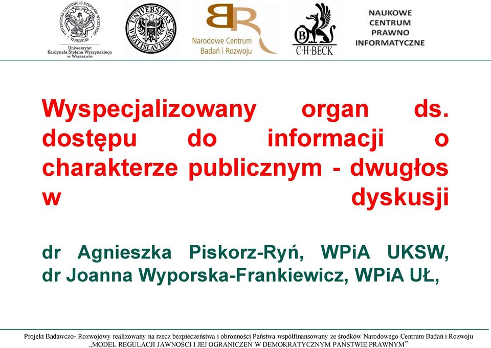 publicznym - dwugłos w dyskusji dr