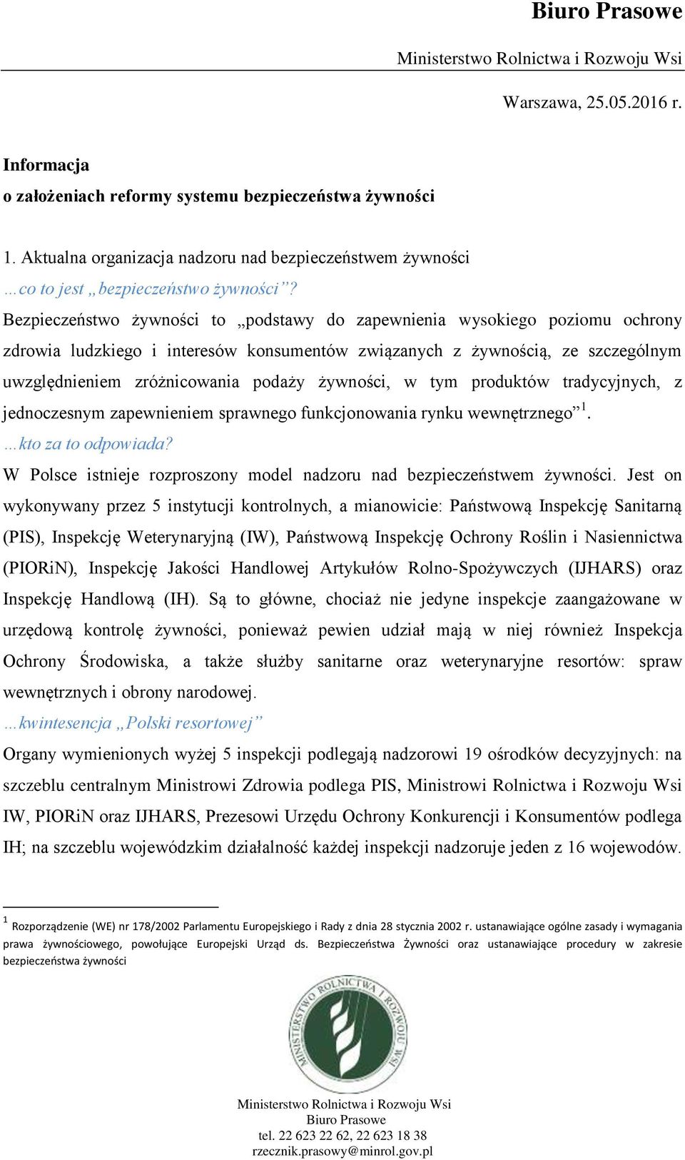 żywności, w tym produktów tradycyjnych, z jednoczesnym zapewnieniem sprawnego funkcjonowania rynku wewnętrznego 1. kto za to odpowiada?