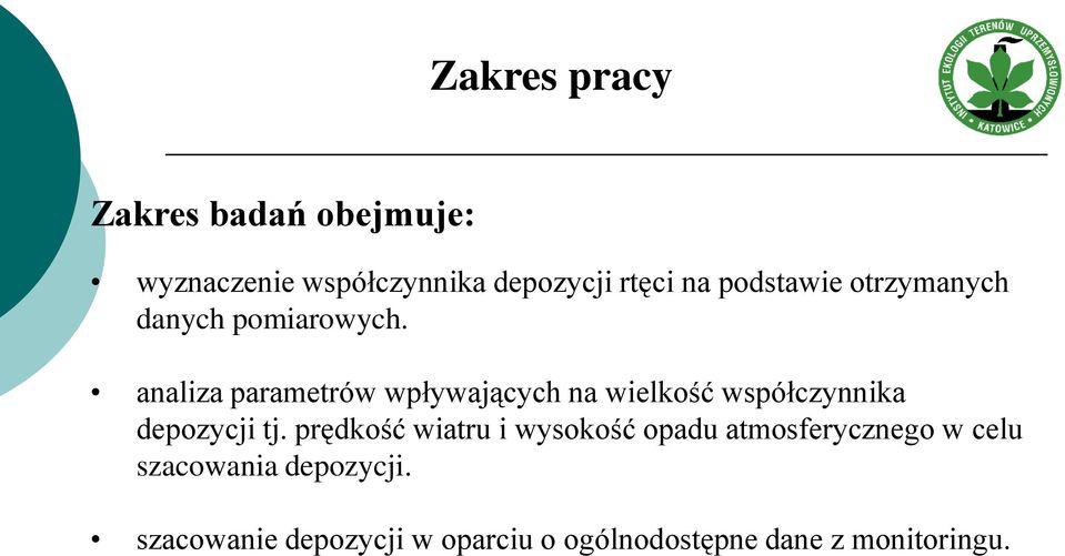 analiza parametrów wpływających na wielkość współczynnika depozycji tj.