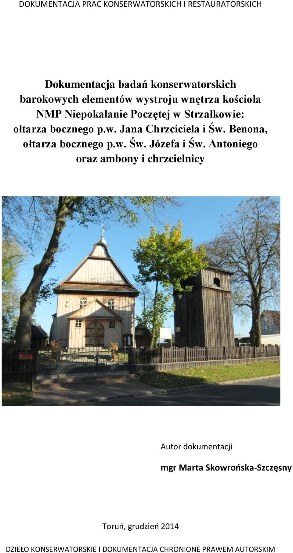 Benona, ołtarza bocznego p.w. Św. Józefa i Św.