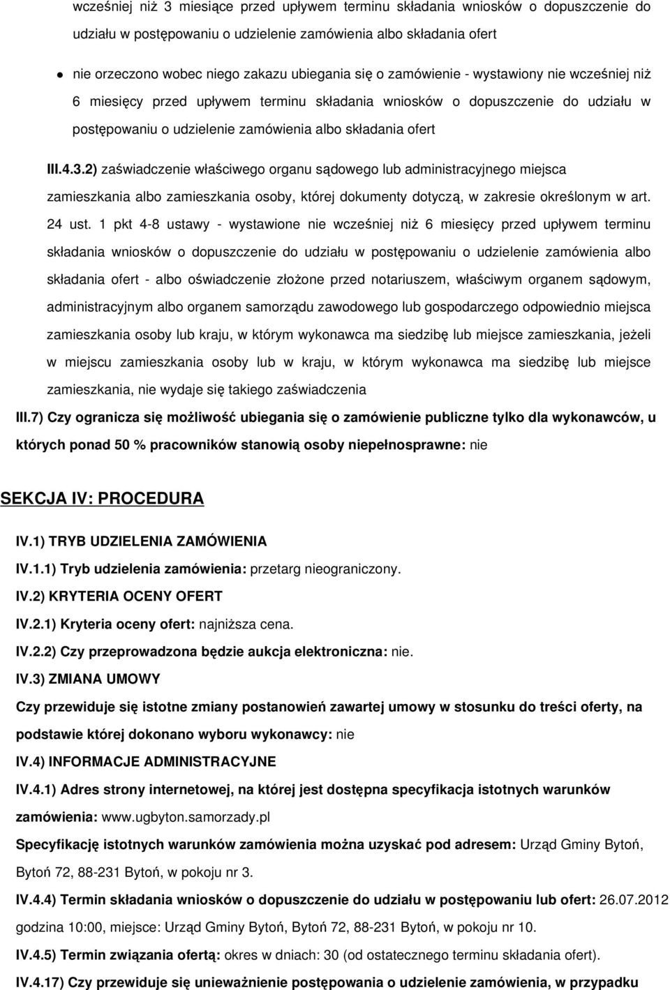 2) zaświadczenie właściwego organu sądowego lub administracyjnego miejsca zamieszkania albo zamieszkania osoby, której dokumenty dotyczą, w zakresie określonym w art. 24 ust.