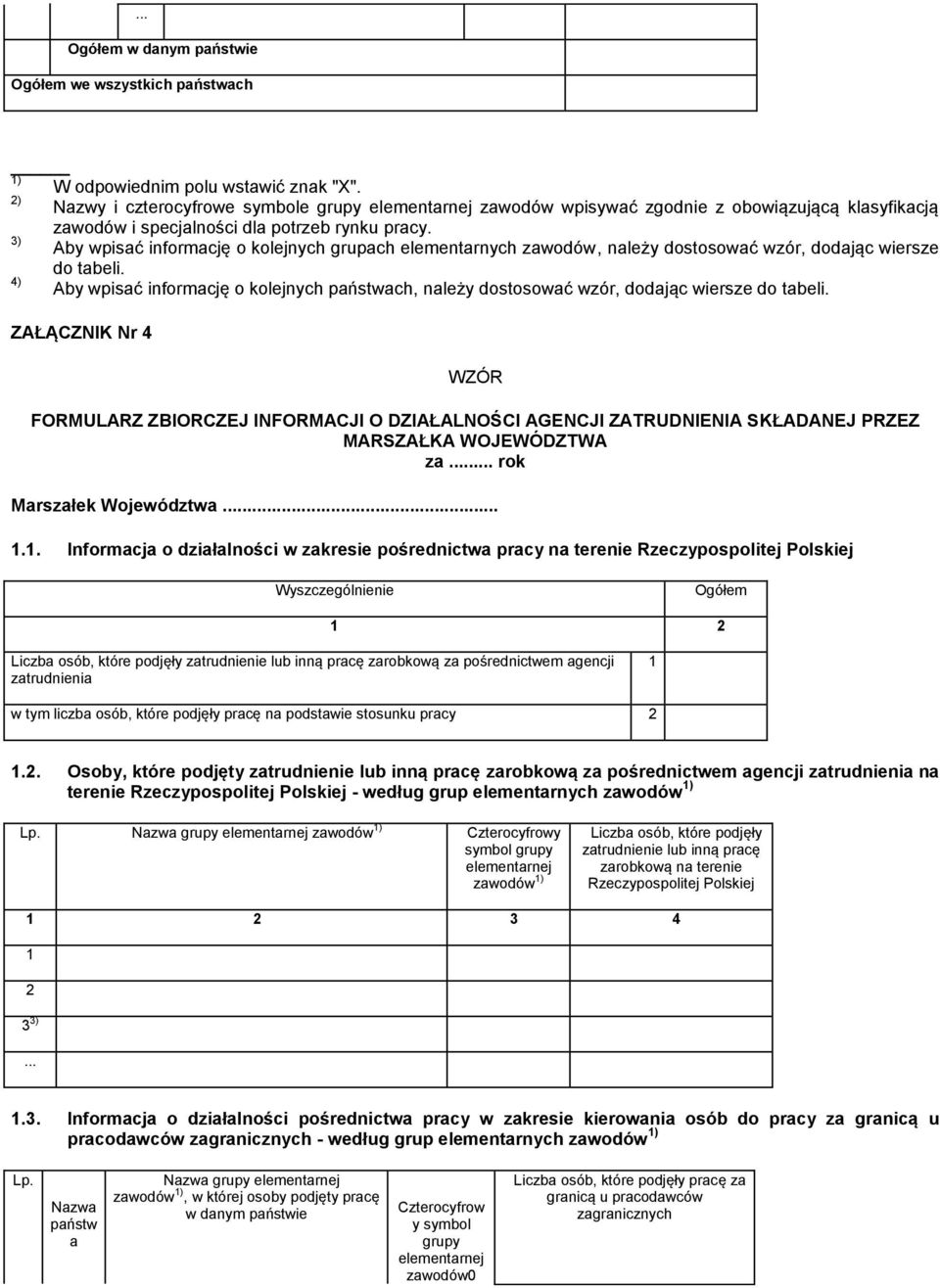 3) Aby wpisać informację o kolejnych grupach elementarnych zawodów, należy dostosować wzór, dodając wiersze do tabeli.