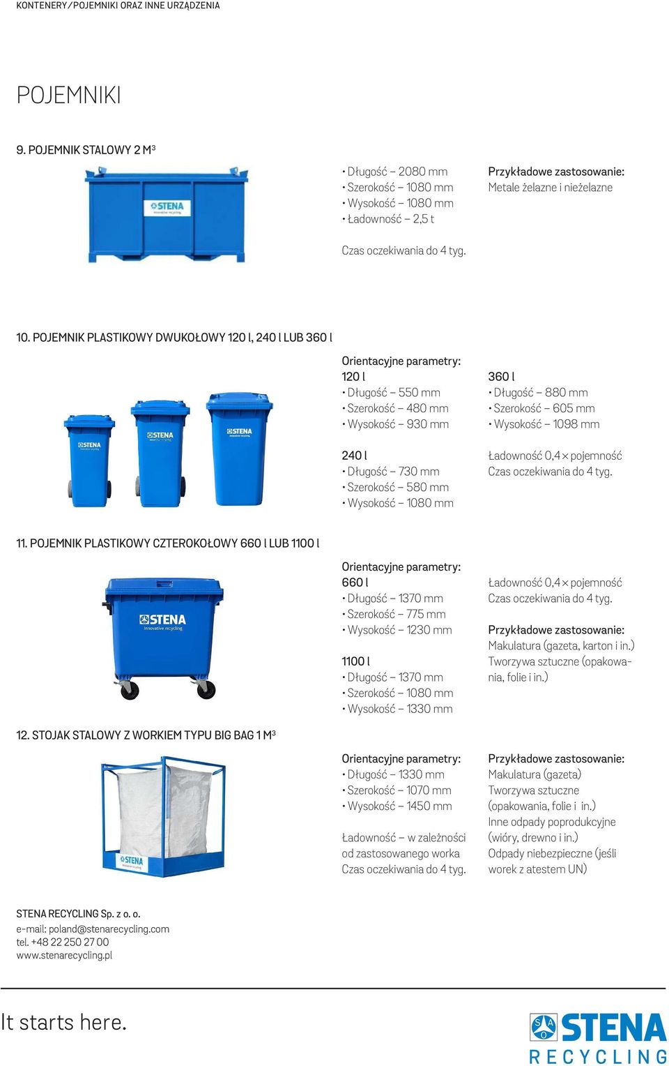 Wysokość 1098 mm Ładowność 0,4 pojemność 11. POJEMNIK PLASTIKOWY CZTEROKOŁOWY 660 l LUB 1100 l 12.