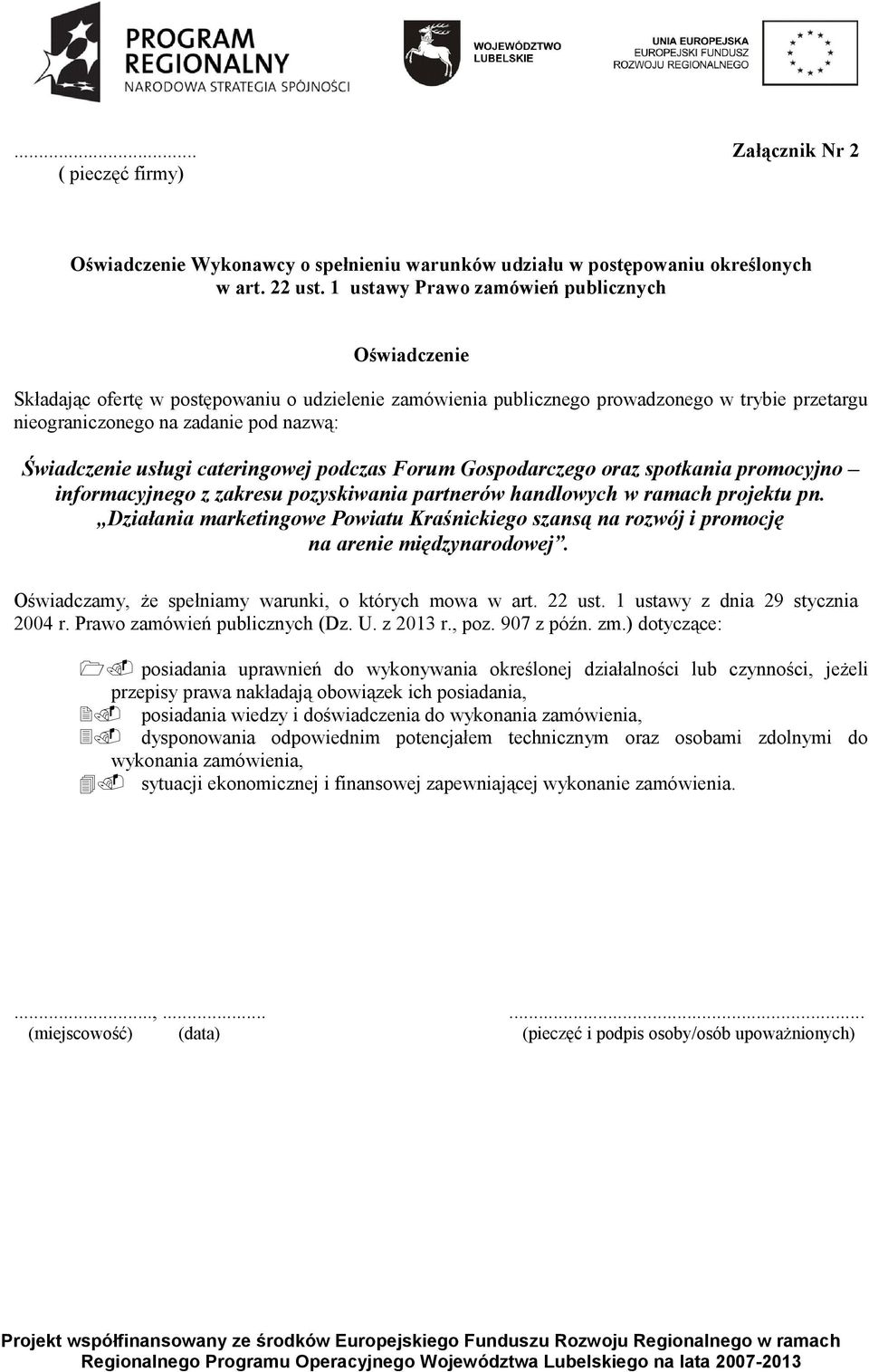 usługi cateringowej podczas Forum Gospodarczego oraz spotkania promocyjno informacyjnego z zakresu pozyskiwania partnerów handlowych w ramach projektu pn.