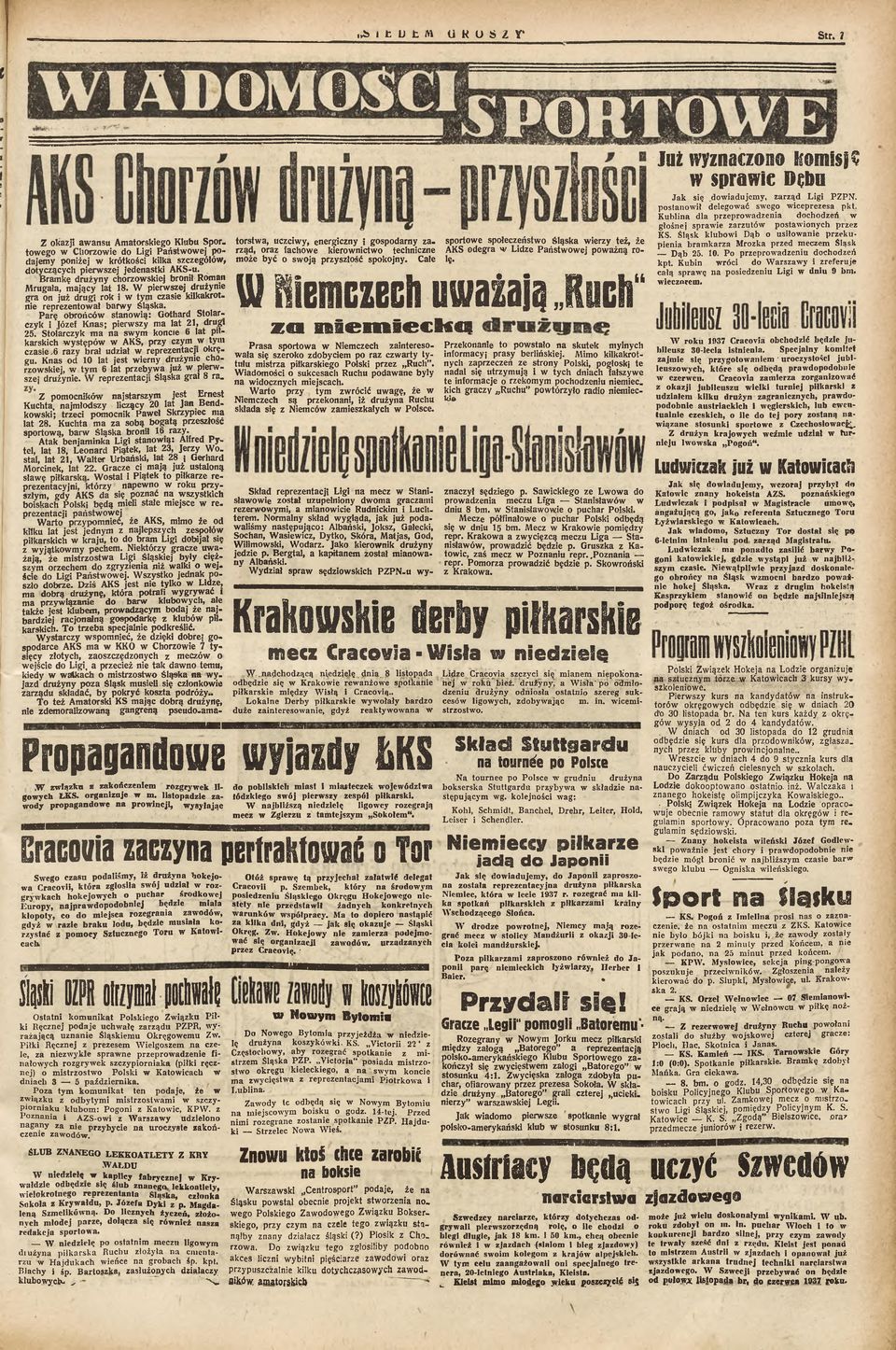 Parę obrońców stanowią: Gothard Stolarczyk i Józef Knas; pierwszy ma lat 21, drugi 25.