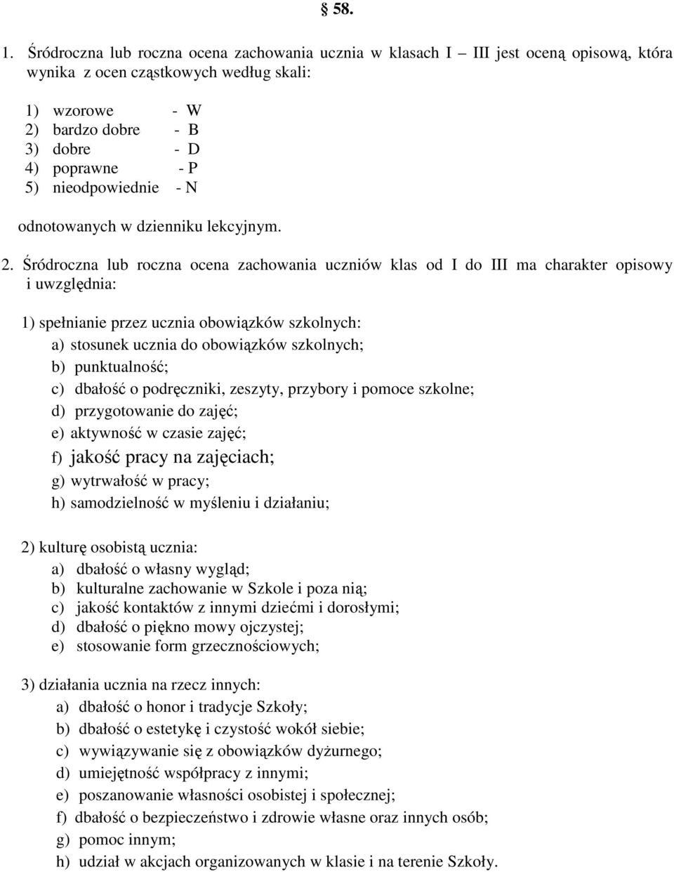 nieodpowiednie - N odnotowanych w dzienniku lekcyjnym. 2.