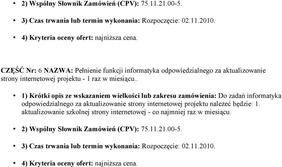 . 1) Krótki opis ze wskazaniem wielkości lub zakresu zamówienia: Do zadań informatyka