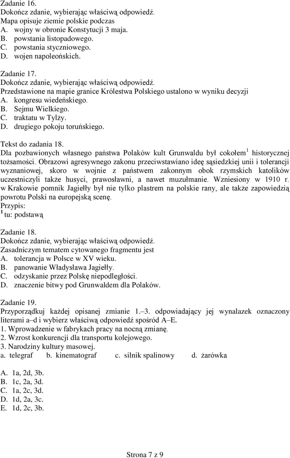 Dla pozbawionych własnego państwa Polaków kult Grunwaldu był cokołem 1 historycznej tożsamości.