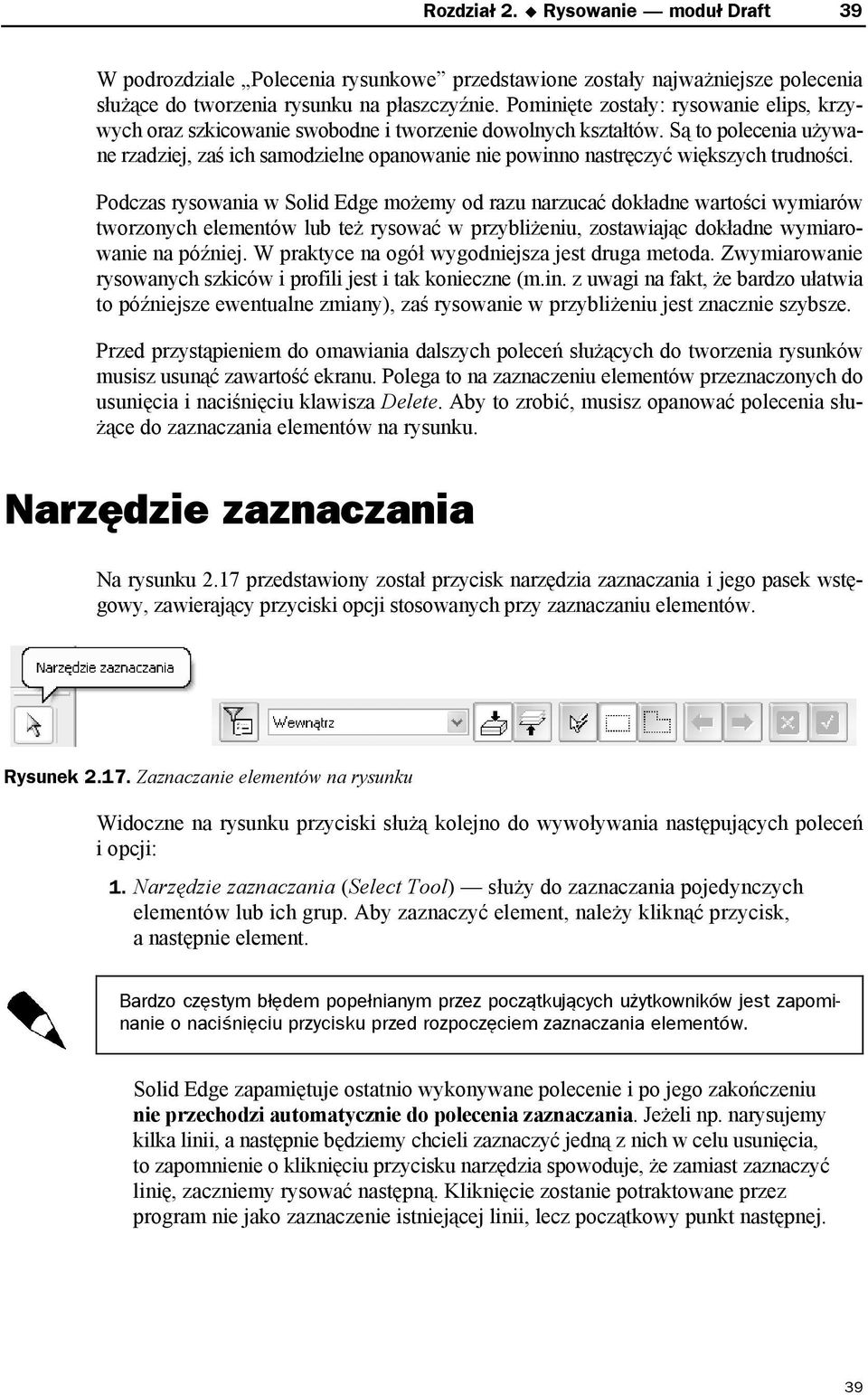 Są to polecenia używane rzadziej, zaś ich samodzielne opanowanie nie powinno nastręczyć większych trudności.