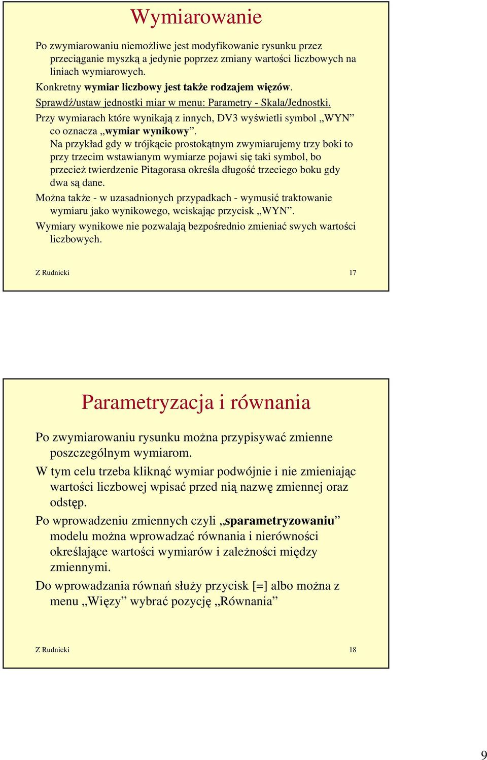 Przy wymiarach które wynikają z innych, DV3 wyświetli symbol WYN co oznacza wymiar wynikowy.