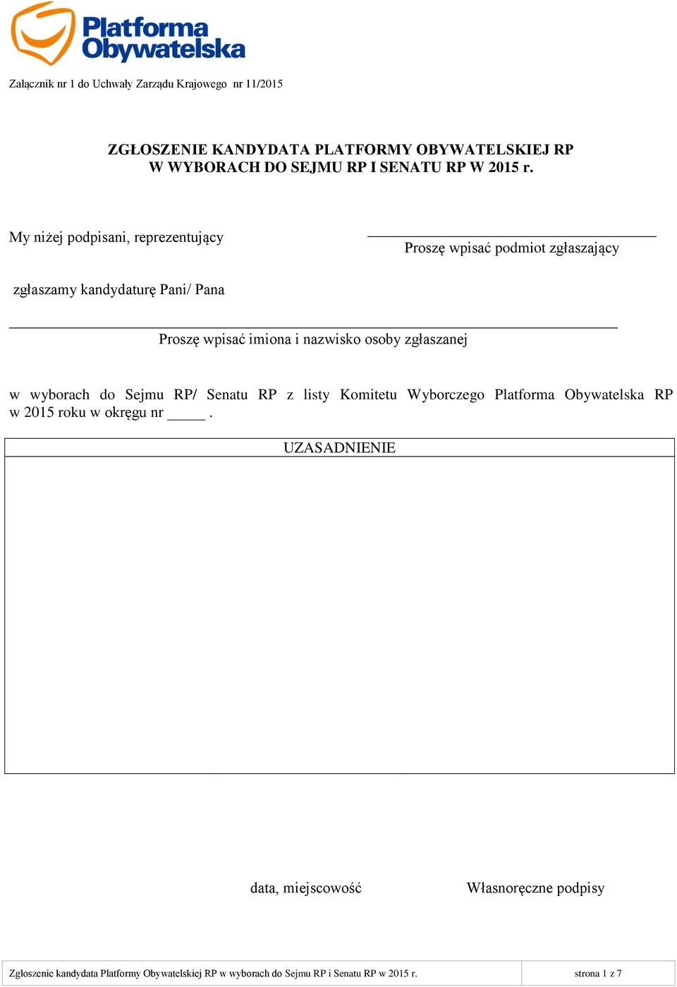 nazwisko osoby zgłaszanej w wyborach do Sejmu RP/ Senatu RP z listy Komitetu Wyborczego Platforma Obywatelska RP w 2015 roku w