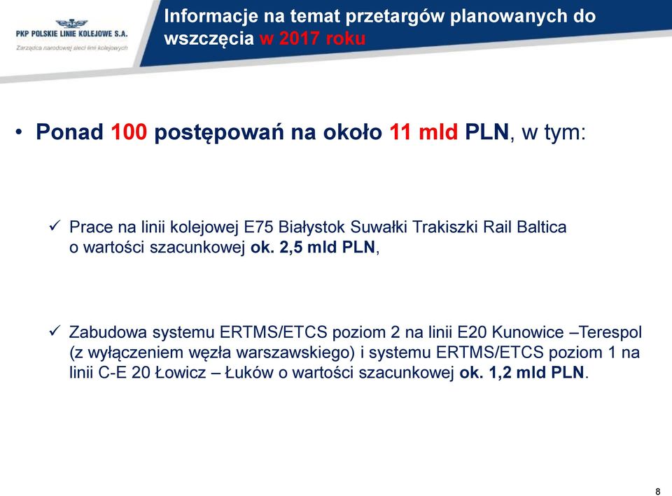 2,5 mld PLN, Zabudowa systemu ERTMS/ETCS poziom 2 na linii E20 Kunowice Terespol (z wyłączeniem węzła