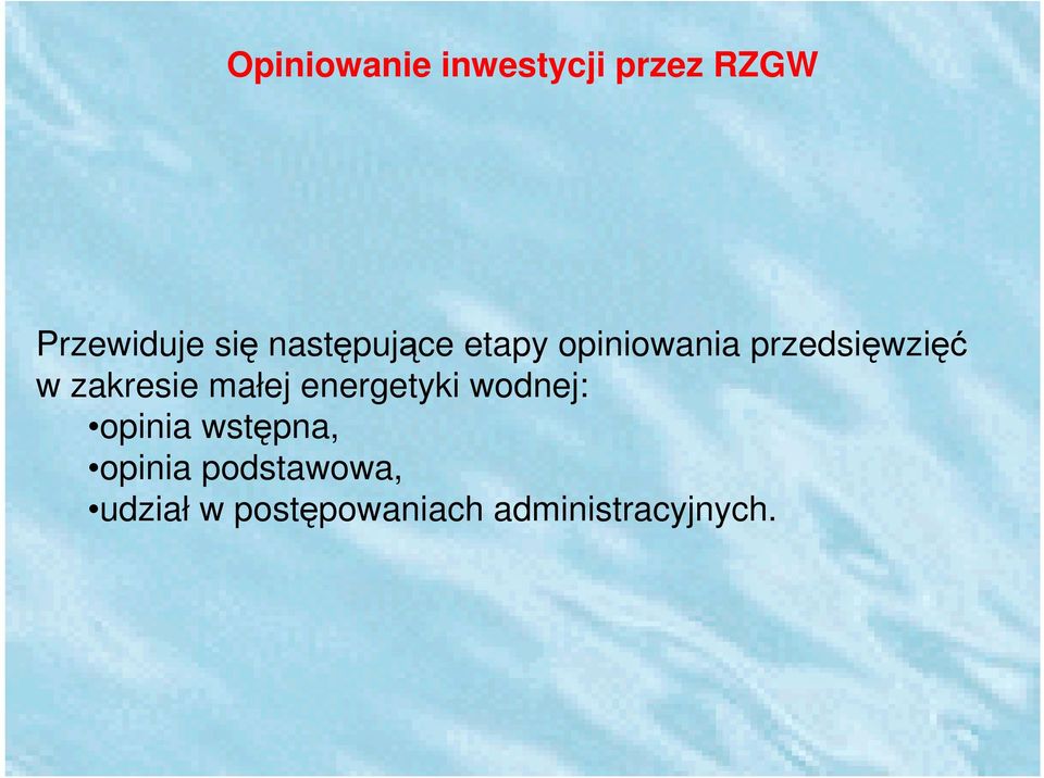 zakresie małej energetyki wodnej: opinia wstępna,