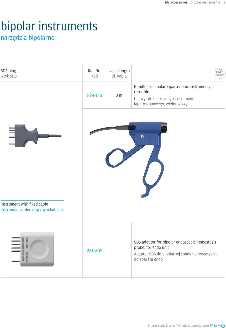 fixed cable instrument z nierozłącznym kablem 281-60S SDS adaptor for bipolar endoscopic hemostasis probe, for