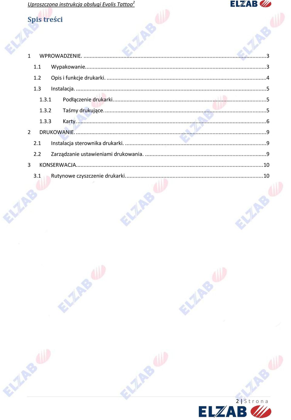 ...6 2 DRUKOWANIE....9 2.1 Instalacja sterownika drukarki....9 2.2 Zarządzanie ustawieniami drukowania.