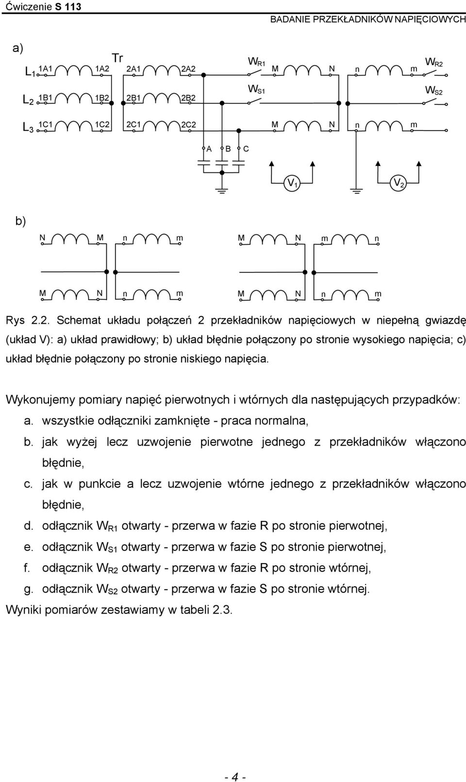 apięcia. Wykoujey poiary apięć pierwotych i wtórych dla astępujących przypadków: a. wszystkie odłącziki zakięte - praca orala, b.
