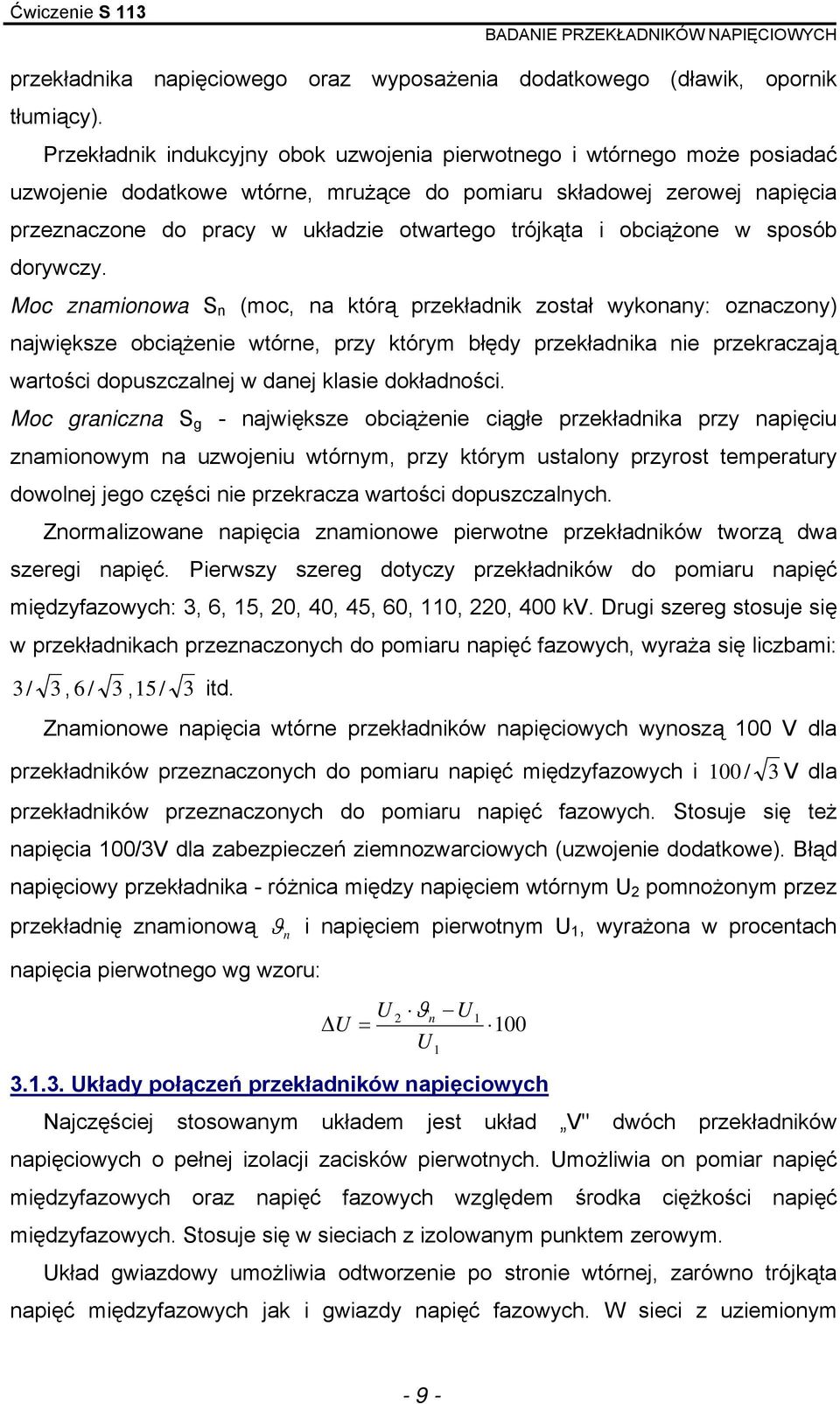 sposób dorywczy. oc zaioowa S (oc, a którą przekładik został wykoay: ozaczoy) ajwiększe obciążeie wtóre, przy który błędy przekładika ie przekraczają wartości dopuszczalej w daej klasie dokładości.