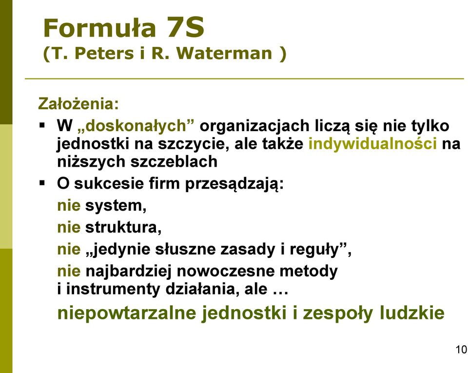 ale także indywidualności na niższych szczeblach O sukcesie firm przesądzają: nie system,