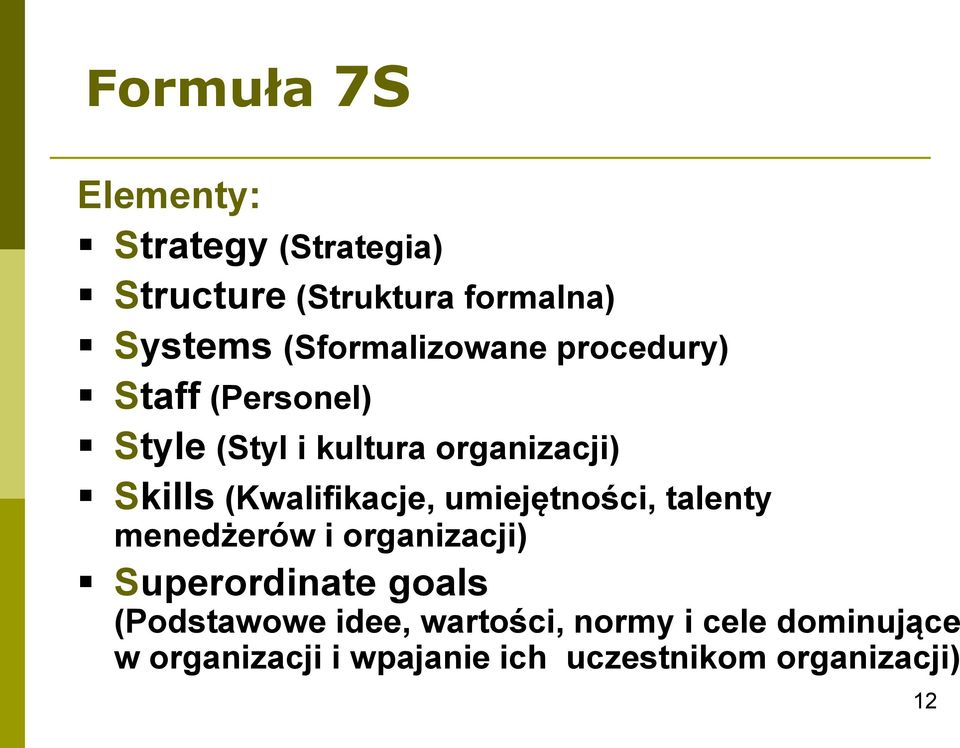 (Kwalifikacje, umiejętności, talenty menedżerów i organizacji) Superordinate goals