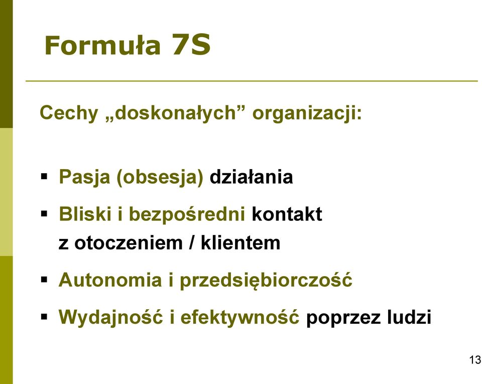 kontakt z otoczeniem / klientem Autonomia i