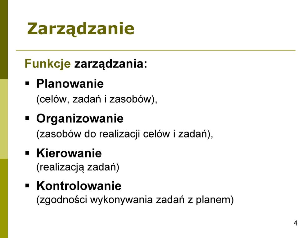 realizacji celów i zadań), Kierowanie (realizacją