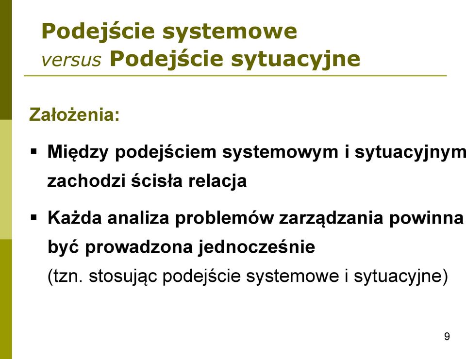 relacja Każda analiza problemów zarządzania powinna być