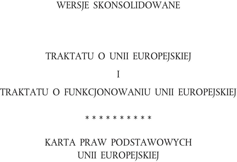 TRAKTATU O FUNKCJONOWANIU UNII EUROPEJSKIEJ ********** Pr +