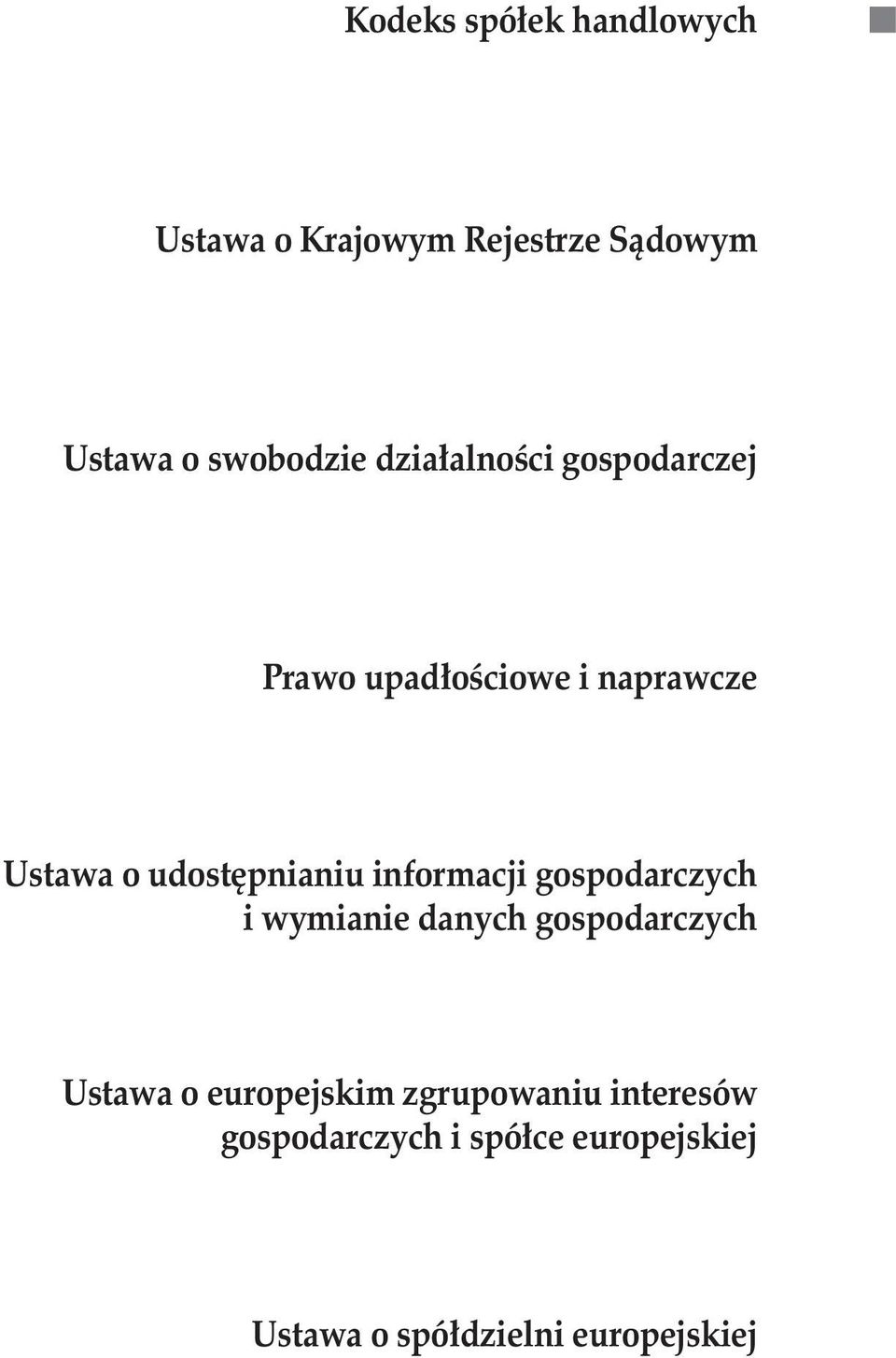 informacji gospodarczych i wymianie danych gospodarczych Ustawa o europejskim