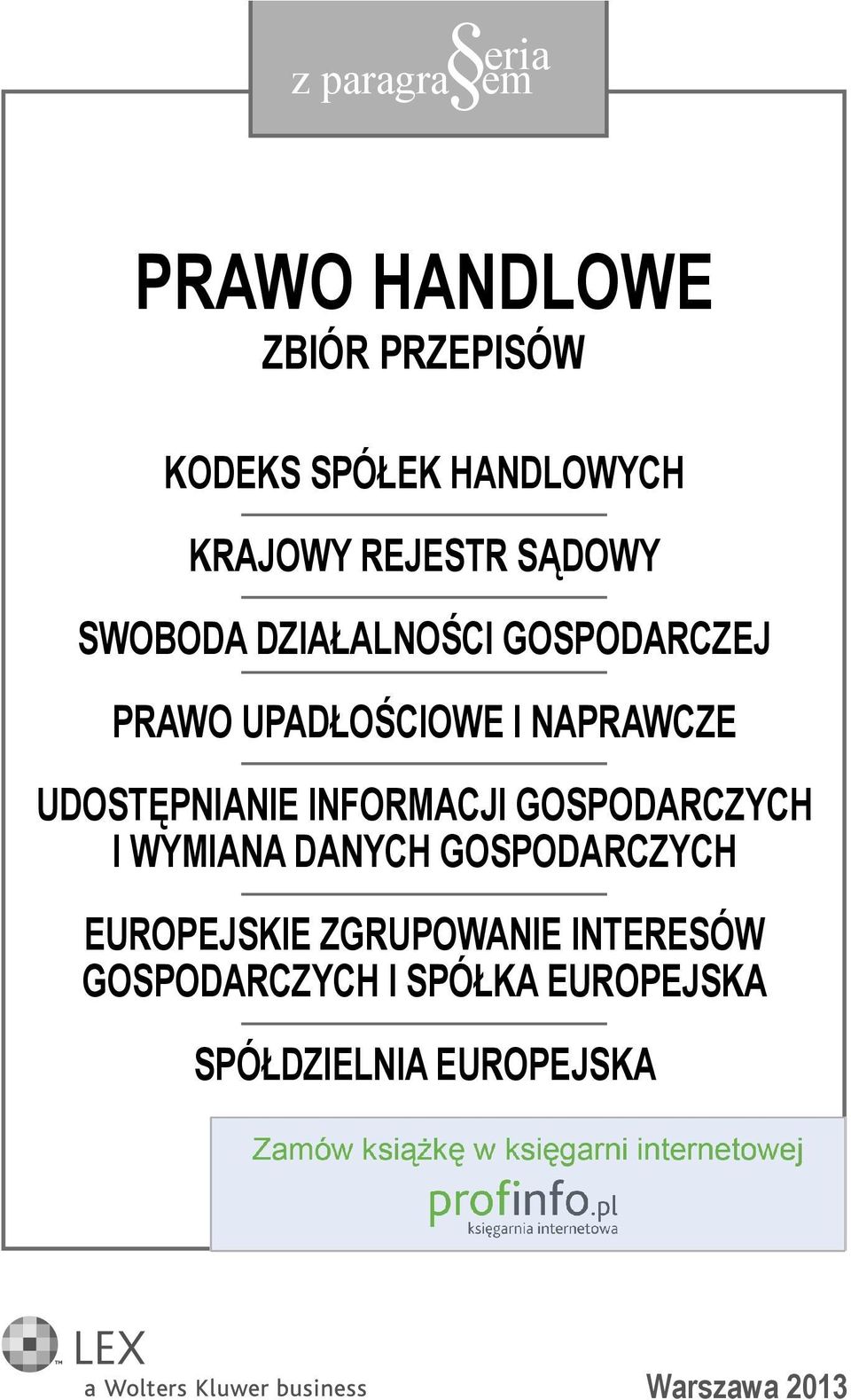 UDOSTĘPNIANIE INFORMACJI GOSPODARCZYCH I WYMIANA DANYCH GOSPODARCZYCH EUROPEJSKIE