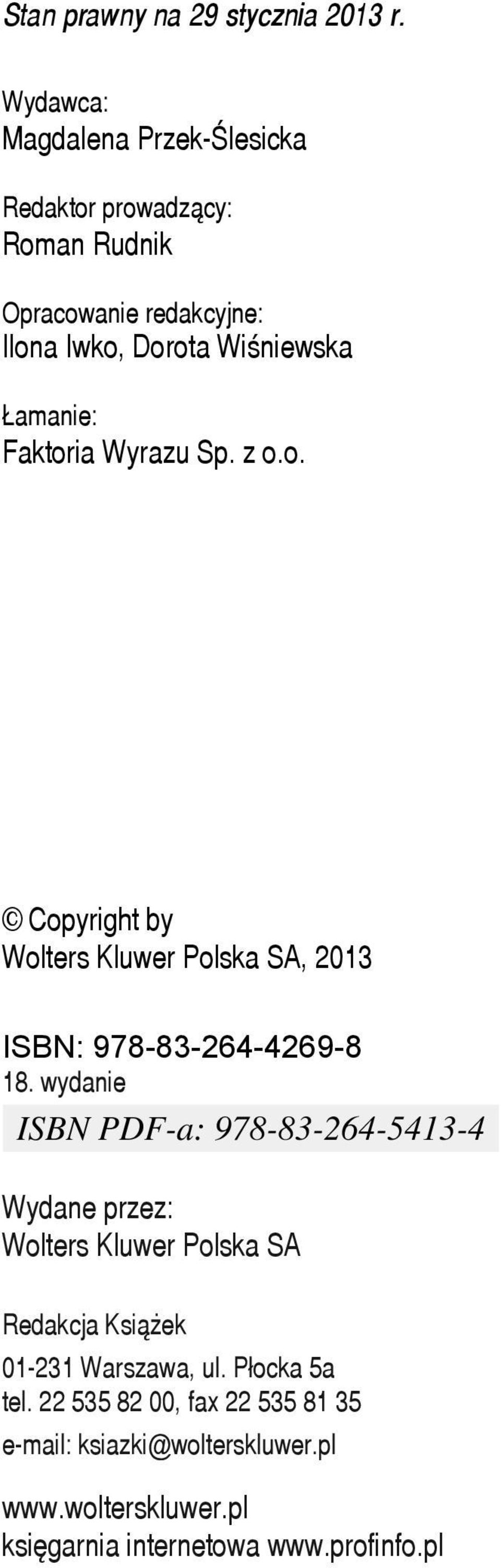 Łamanie: Faktoria Wyrazu Sp. z o.o. Copyright by Wolters Kluwer Polska SA, 2013 ISBN: 978-83-264-4269-8 18.