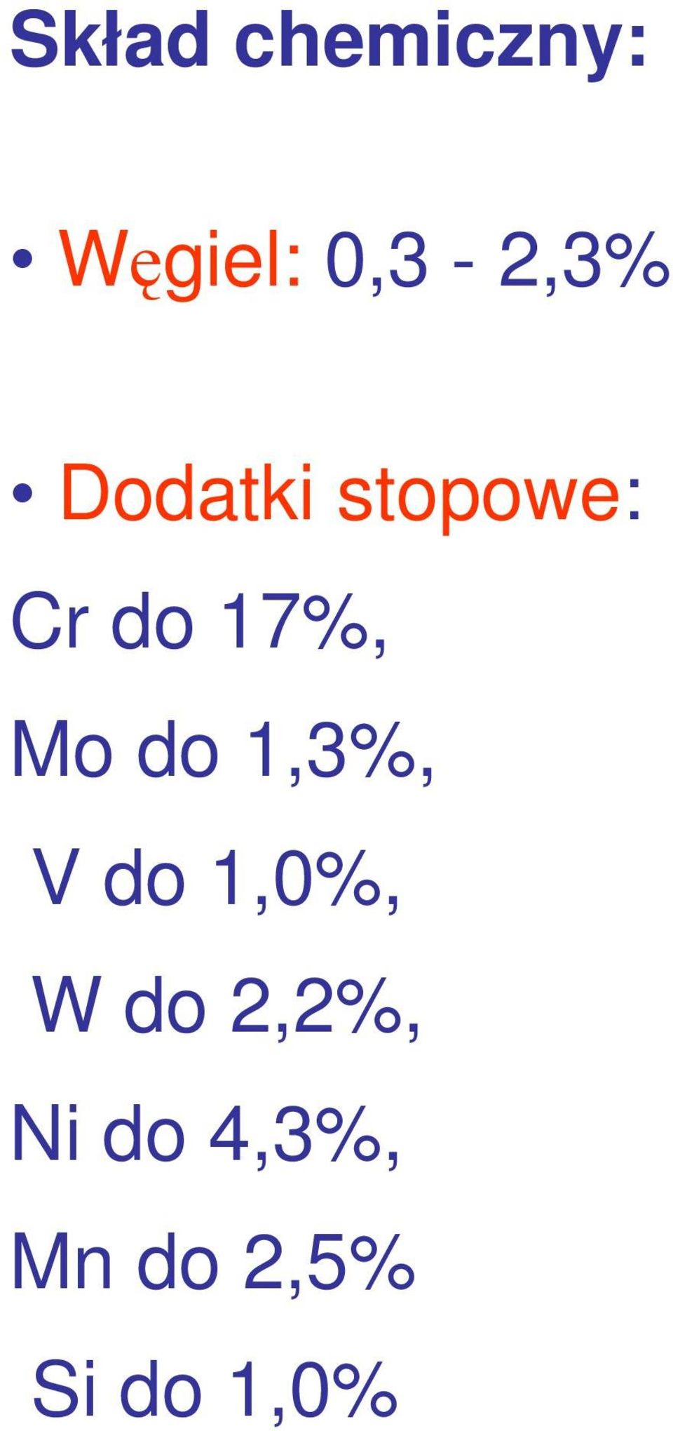 17%, Mo do 1,3%, V do 1,0%, W do