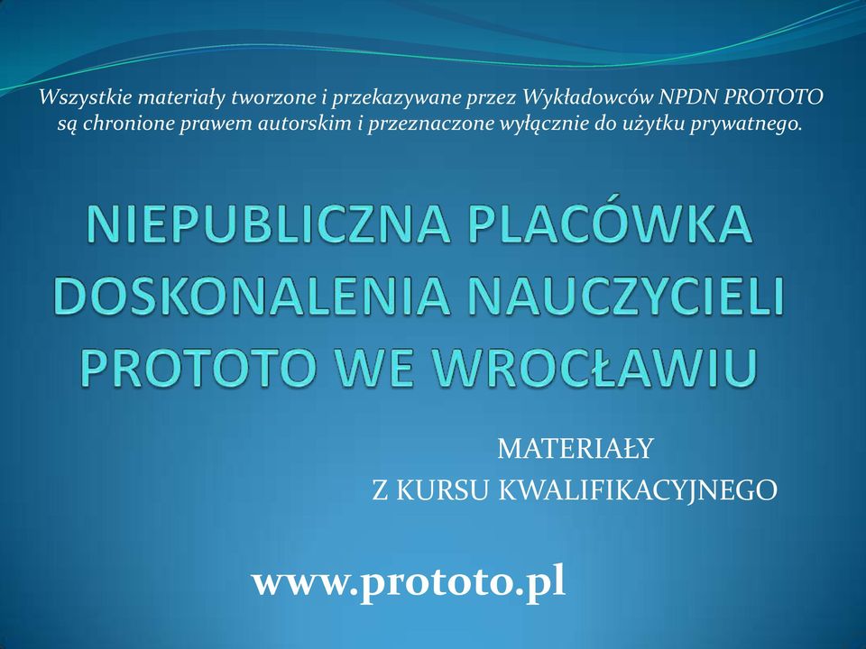 autorskim i przeznaczone wyłącznie do użytku